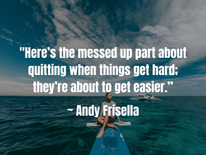 when you feel like giving up quote
