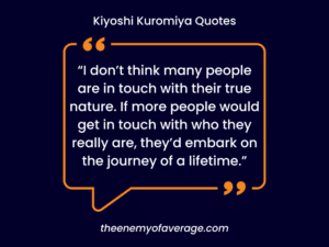 kiyoshi kuromiya quote