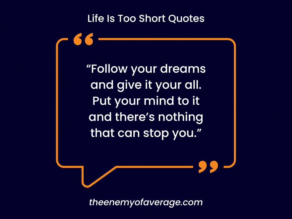 life is too short quote on poster