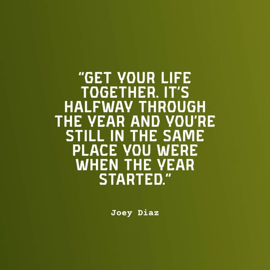 joey diaz quote on green wall