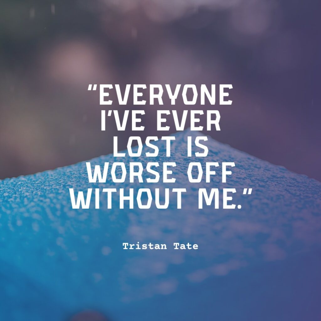 quote by tristan tate